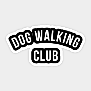 Dog Walking Club. Black Typography Design For Dog Walkers and Dog Lovers. White Sticker